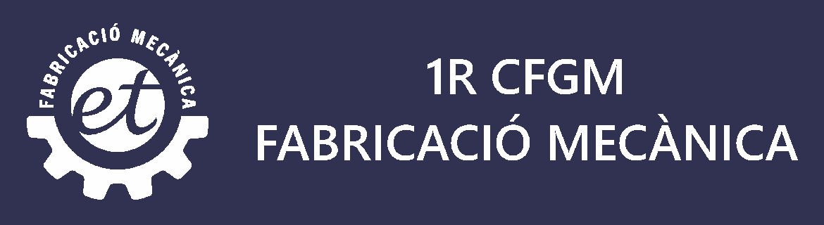 1R CURS CFGM FABRICACIÓ MECANICA